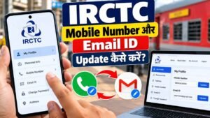 IRCTC Mobile Number Aur Email ID Update Kaise Kare